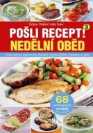 Pošli recept! 3 - Nedělní oběd - cena, porovnanie