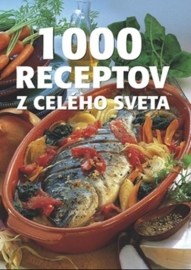 1000 receptov z celého sveta