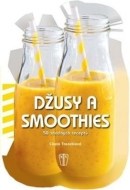 Džusy a smoothies 50 snadných receptů - cena, porovnanie