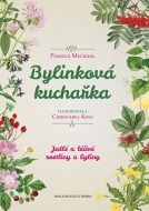 Bylinková kuchařka - Jedlé a léčivé rostliny a byliny - cena, porovnanie