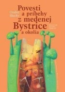 Povesti a príbehy z medenej Bystrice - cena, porovnanie
