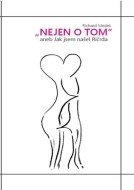 Nejen o tom aneb Jak jsem našel Ričrda - cena, porovnanie