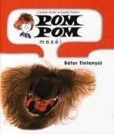 Pom Pom meséi: Bátor Tintanyúl - cena, porovnanie