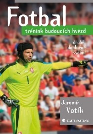 Fotbal - trénink budoucích hvězd 2. doplněné vydání