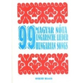 99 Magyar nóta / 99 Ungarische lieder / 99 Hungarian songs