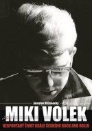 Miki Volek - nespoutaný život krále české - cena, porovnanie