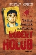 Tajný denník mafiána – Róbert Holub - cena, porovnanie