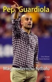 Pep Guardiola - Mág moderního fotbalu