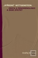 Střední Wittgenstein: cesta k fenomenologii a zase zpátky - cena, porovnanie