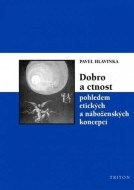 Dobro a ctnost pohledem etických a náboženských koncepcí - cena, porovnanie