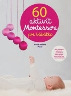 60 aktivít Montessori pre moje bábätko - cena, porovnanie