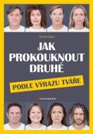 Jak prokouknout druhé podle výrazu tváře - cena, porovnanie