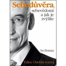 Sebedůvěra, sebevědomí a jak je zvýšíte