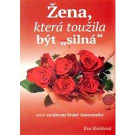 Žena, která toužila být silná aneb syndrom české Amazonky
