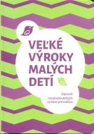 Veľké výroky malých detí - cena, porovnanie