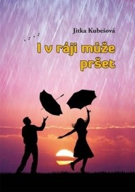 I v ráji může pršet