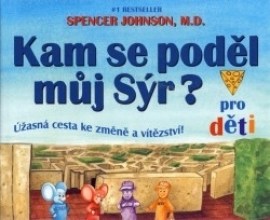 Kam se poděl můj sýr? pro děti