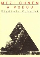 Mezi ohněm a vodou - cena, porovnanie