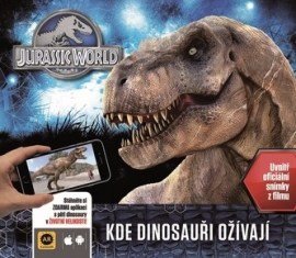 Jurský svět Kde dinosauři ožívají