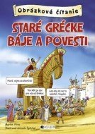 Obrázkové čítanie - Staré grécke báje a povesti - cena, porovnanie