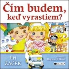 Čím budem, keď vyrastiem?