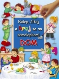 Dom - Nalep, čítaj a hraj sa so samolepkami