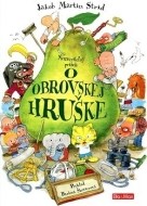 Neuveriteľný príbeh O obrovskej hruške - cena, porovnanie