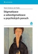 Stigmatizace a sebestigmatizace u psychických poruch