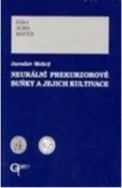 Neurální prekurzorové buňky a jejich kultivace