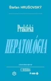 Praktická hepatológia - 3. prepracované, aktualizované vydanie