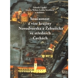 Současnost a vize krajiny Novodvorska a Žehušicka