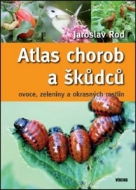 Atlas chorob a škůdců ovoce, zeleniny a okrasných rostlin