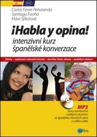 Habla y opina! Intenzivní kurz španělské konverzace + CD