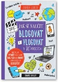 Jak se naučit blogovat a vlogovat v 10 krocích