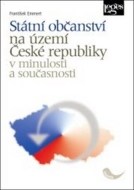 Státní občanství na území České republiky v minulosti a současnosti - cena, porovnanie