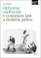 Ochrana osobnosti v common law a českém právu - cena, porovnanie