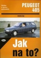 PEUGEOT 405 do 1993 Jak na to? č. 21 - cena, porovnanie