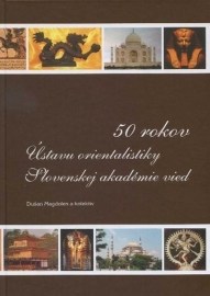 50 rokov Ústavu orientalistiky Slovenskej akadémie vied