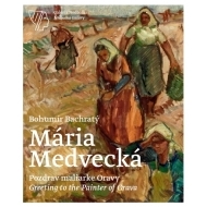 Mária Medvecká, Pozdrav maliarke Oravy / Greeting to the Painter of Orava - cena, porovnanie