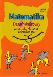 Matematika, Desaťminútovky pre 2., 3., 4. ročník základných škôl