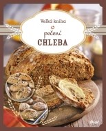Veľká kniha o pečení chleba - cena, porovnanie
