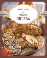 Veľká kniha o pečení chleba - cena, porovnanie