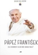 Pápež František - Sila osobnosti alebo moc - cena, porovnanie