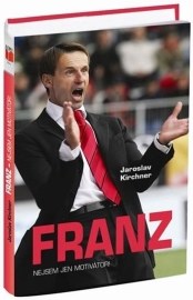 Franz - Nejsem jen motivátor!