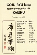 GOJU – RYU kata, formy otvorených rúk KAISHU. Tréningový manuál 2 - cena, porovnanie