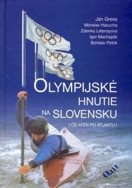 Olympijské hnutie na Slovensku: Do Atén po Atlantu