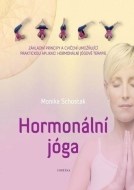 Hormonální jóga - Základní principy a cvičení umožňující praktickou aplikaci hormonální jógové terapie - cena, porovnanie
