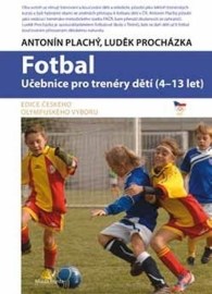 Fotbal - Učebnice pro trenéry dětí (4-13 let)