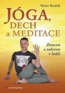 Jóga, dech a meditace - Ztracen a nalezen v Indii - cena, porovnanie