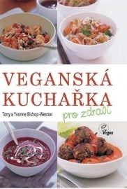 Veganská kuchařka pro zdraví